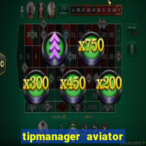 tipmanager aviator aposta 1